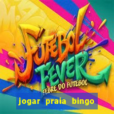 jogar praia bingo no pc