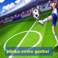 plinko como ganhar