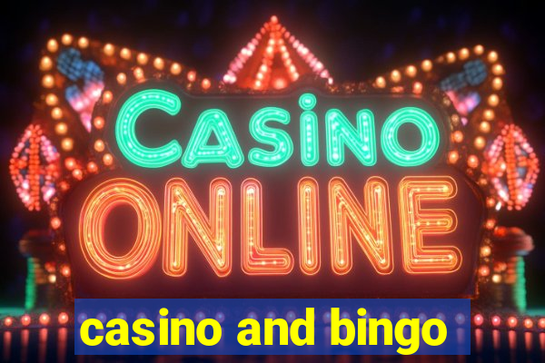 casino and bingo