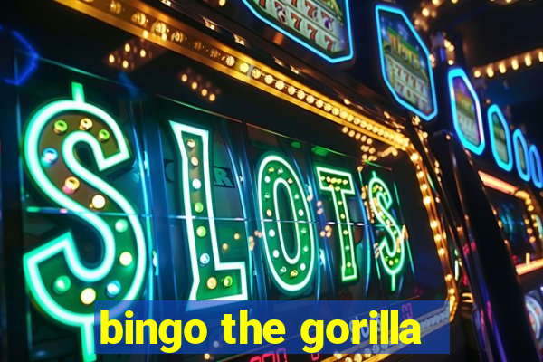 bingo the gorilla