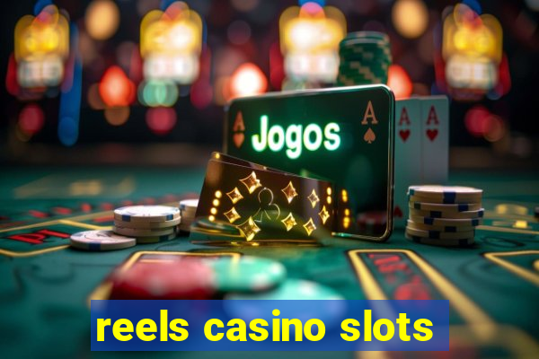 reels casino slots