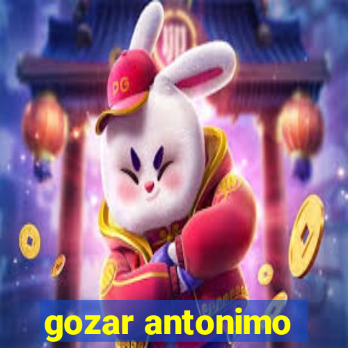 gozar antonimo