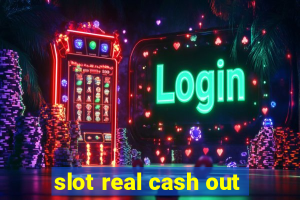 slot real cash out