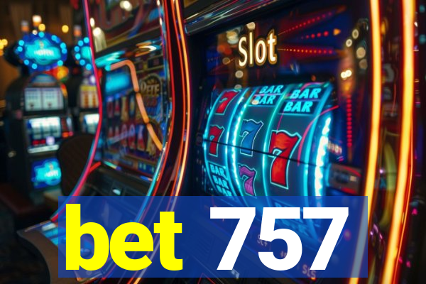 bet 757