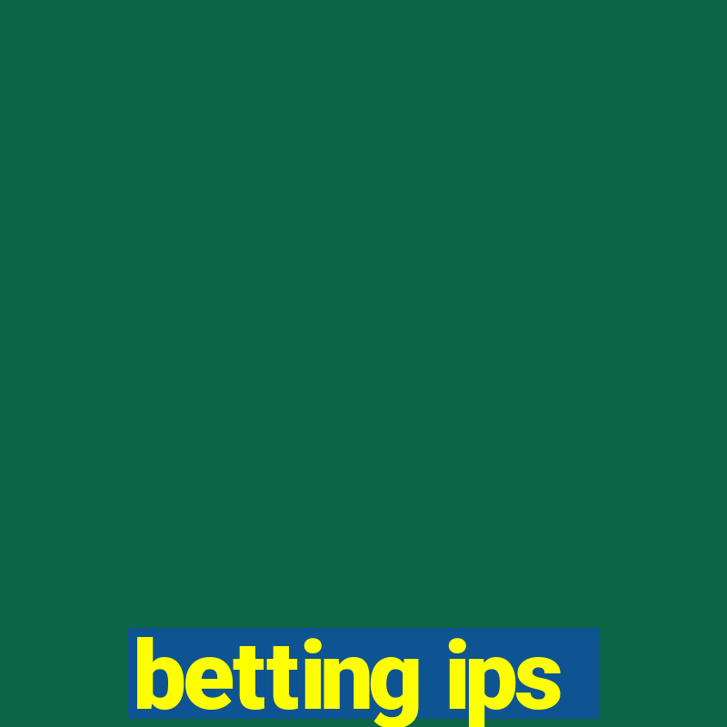 betting ips