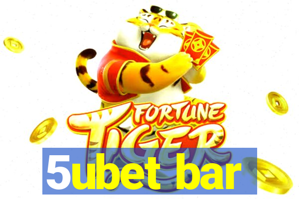 5ubet bar