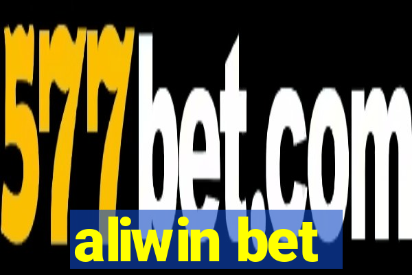 aliwin bet