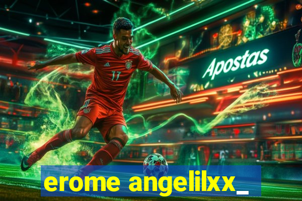 erome angelilxx_