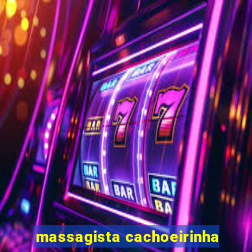 massagista cachoeirinha