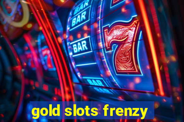 gold slots frenzy