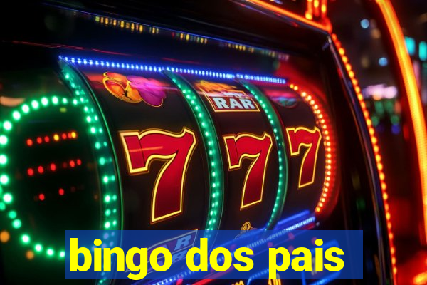 bingo dos pais