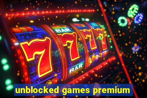 unblocked games premium