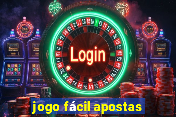 jogo fácil apostas