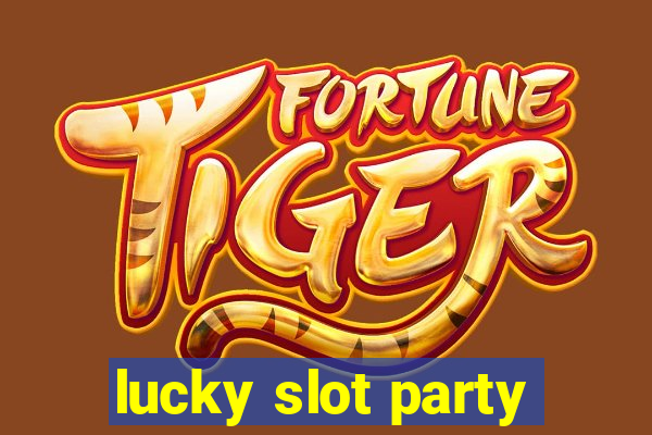 lucky slot party