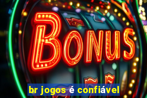 br jogos é confiável