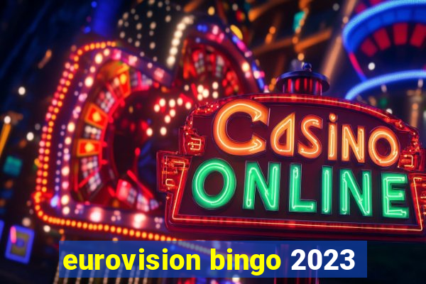 eurovision bingo 2023