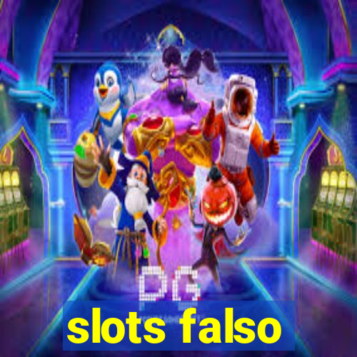 slots falso