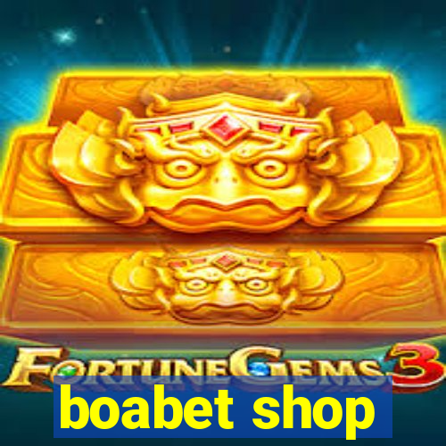 boabet shop