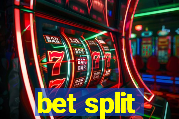 bet split