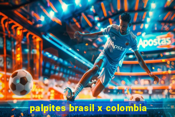 palpites brasil x colombia