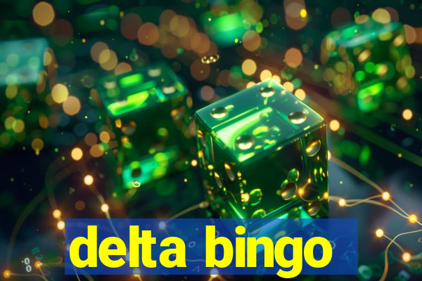 delta bingo