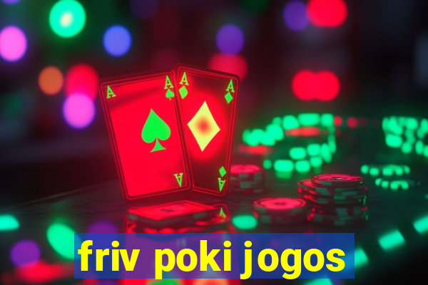 friv poki jogos