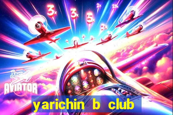 yarichin b club dublado português