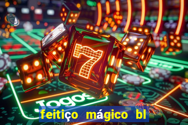 feitiço mágico bl ler online