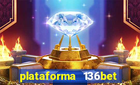 plataforma 136bet paga mesmo