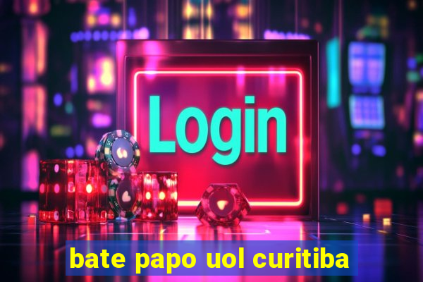 bate papo uol curitiba