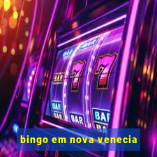 bingo em nova venecia