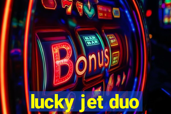 lucky jet duo