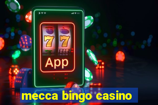 mecca bingo casino