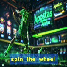 spin the wheel spin to win online