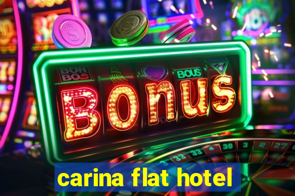 carina flat hotel