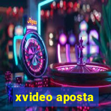 xvideo aposta