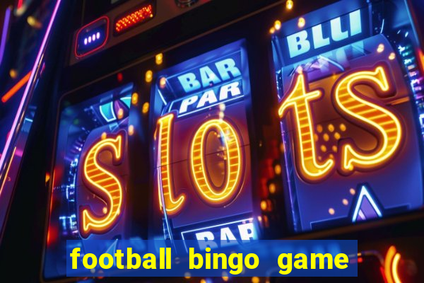 football bingo game - play now