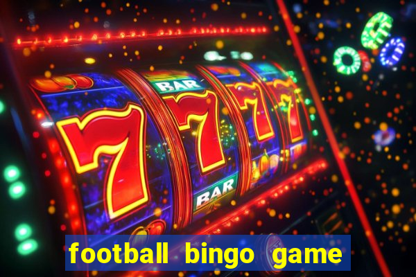 football bingo game - play now