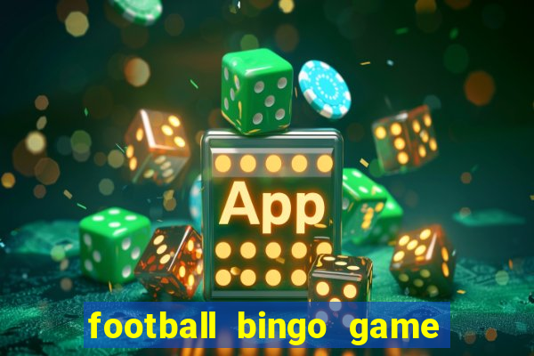 football bingo game - play now