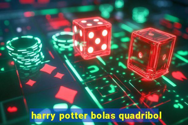 harry potter bolas quadribol