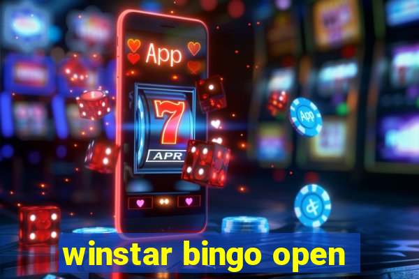 winstar bingo open