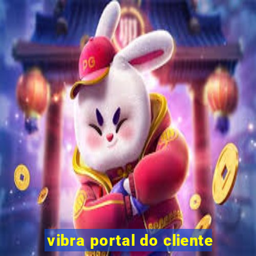 vibra portal do cliente