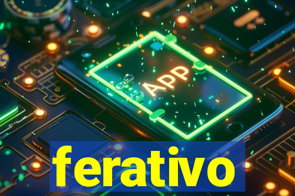 ferativo