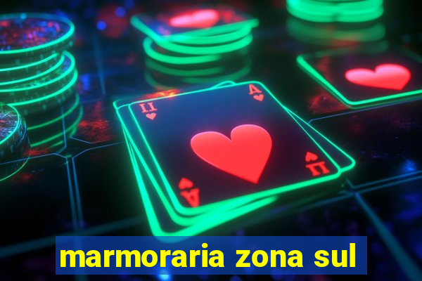 marmoraria zona sul