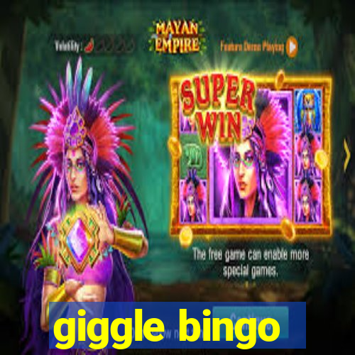 giggle bingo