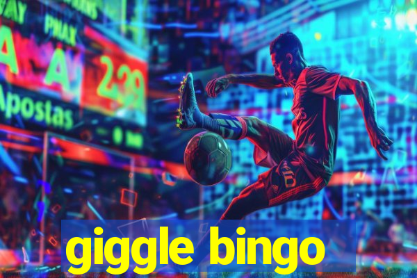 giggle bingo