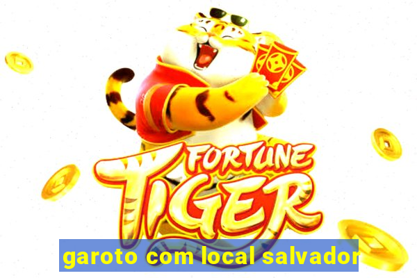 garoto com local salvador