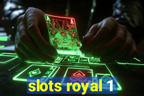 slots royal 1