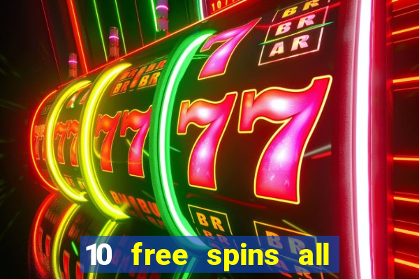 10 free spins all british casino