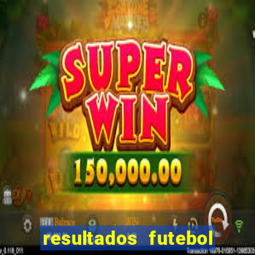 resultados futebol ao vivo bet365